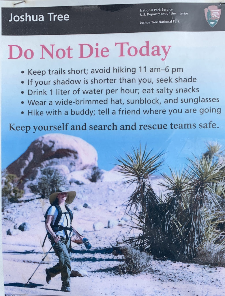 Follow this guidelines on this flyer from Joshua Tree National Park. No hike is worth dying on.