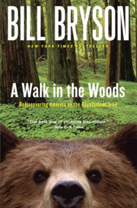 A Walk in the Woods: Rediscovering America on the Appalachian Trail : Official Guides to the Appalachian  by Bill Bryson