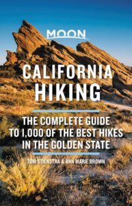 Moon California Hiking: The Complete Guide to 1,000 of the Best Hikes in the Golden State by Tom Stienstra and Anne Marie Brown